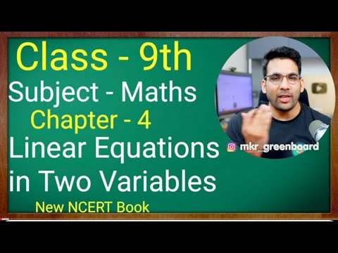 class 9 maths, chapter 4, infro to Linear equation in two variables ", New NCRT  MKR
