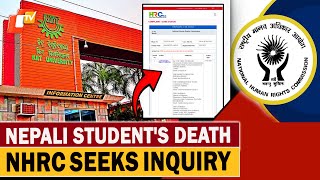 NHRC Seeks Inquiry Into Nepali Student's Death At KIIT Hostel, Amid Allegations Of Neglect | OTV