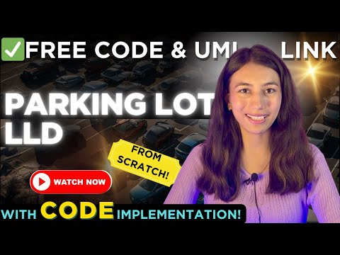 Parking Lot Low-Level Design #lld  | System Design Interview Question | Code + UML