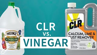 CLR vs vinegar: Does CLR work better than vinegar?