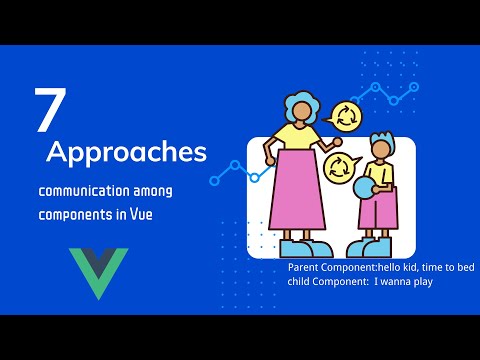 [CwJ] 7 Approaches on Communication among Components | Vue