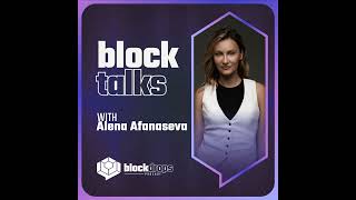 BlockTalks with Alena Afanaseva