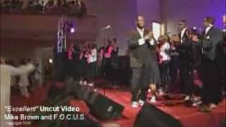 Mike Brown & F.O.C.U.S.- "Excellent"- Uncut Video