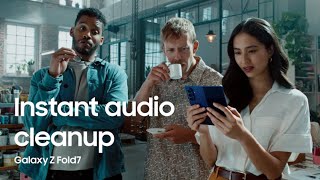 Galaxy AI | Audio Eraser | Galaxy Z Fold7 | Samsung