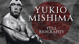 The Life of Yukio Mishima | Full Biography | Human Voiced, No Ads