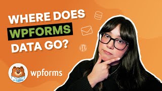 Where Does WPForms Data Go? [WordPress Beginner’s Guide]