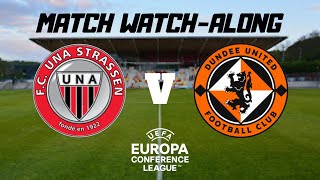 UNA STRASSEN vs DUNDEE UNITED - Live Match Watch Along