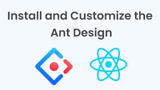 Install and customize the Ant Design - How to install ant design in react js