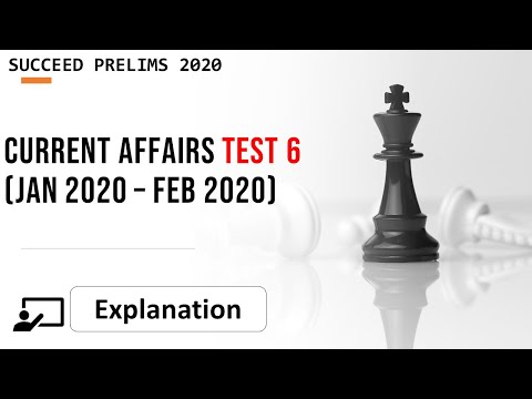 Current Affairs Mock Test - 6 | Jan and Feb 2020 | Prelims 2020 Test Series | Most important Issues