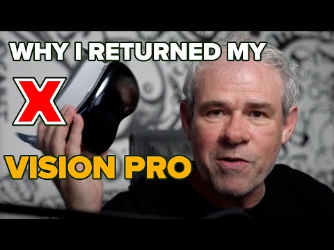 WHY I Returned my Apple Vision PRO