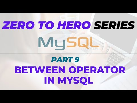 BETWEEN AND NOT BETWEEN IN MYSQL | MYSQL ZERO TO HERO SERIES