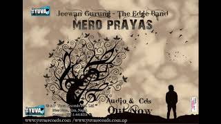 Nachodnu Yo Saath -The Edge Band I Jeewan Gurung