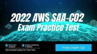 2022 Free SAA-C02 Practice Test | AWS Certified Solutions Architect – Associate