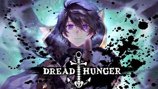 【Dread Hunger】傀儡狂人ドレハン🚢 7/27 23時半から人生 with じぇいせるふぃ【沈没船いがとにっく】