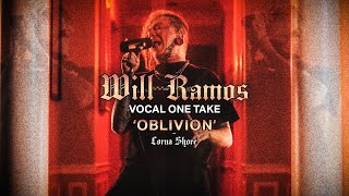 Will Ramos - Oblivion | Vocal One Take Performance - Lorna Shore