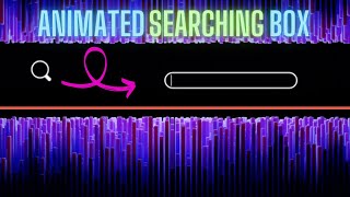 Animated Searching Box With Only HTML And CSS |DiaWeb