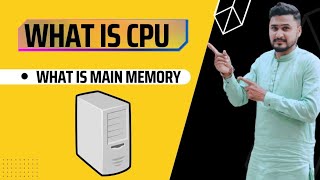 What is CPU and main memory| Structure memory| ICS ch5| #mr_atif62