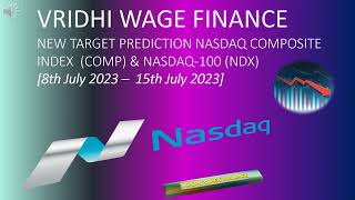 PREDICTION NASDAQ COMPOSITE INDEX (COMP) & NASDAQ-100[8th July 2023 –  15th July 2023]