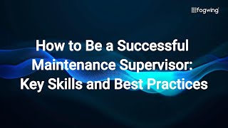 How to Be a Successful Maintenance Supervisor