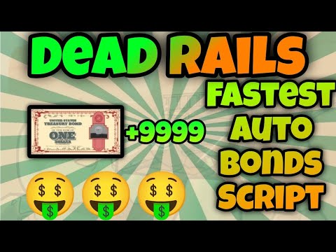 Fastest and Improved Auto Bonds Script in Dead Rails