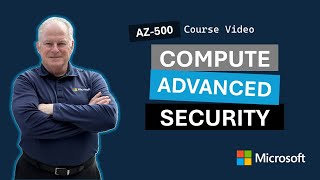 Plan and implement advanced security for compute AZ-500
