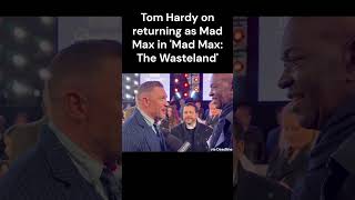 Tom Hardy Talks 'Mad Max: The Wasteland' Possibility