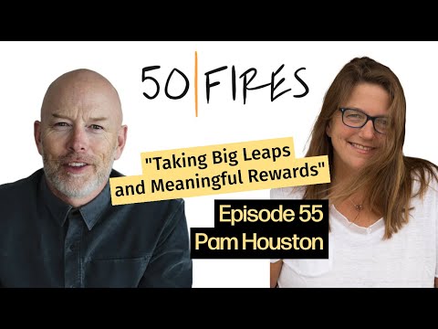 Taking Big Leaps With Meaningful Rewards From Author Pam Houston