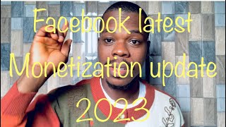 Facebook latest monetization update 2023|facebook monetization criteria/facebook monetization policy