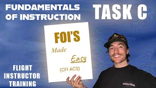 Easily learn the Fundamentals of Instruction: CFI ACS Task C, FOI'S