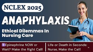 Anaphylaxis: Elevate Your Nursing Expertise with Realistic Scenarios on Life-Threatening Allergies