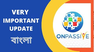 ONPASSIVE-GOFOUNDER// Very Important Update// বাংলা