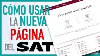 Guía Nueva Pagina del SAT 2025 | Todas las opciones encontradas y explicadas