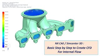 Basic Step by Step to Create CFD for Internal Flow, in NX CAE and Simcenter 3D