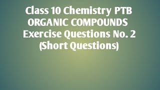 Chapter 11 Class 10 Chemistry PTB ORGANIC COMPOUNDS (Lecture#8)