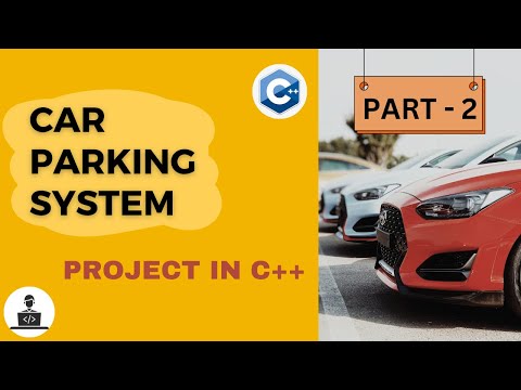 Simple Car Parking System In C++ | Urdu / Hindi |  Programming Tutorial & Demonstration | Part - 2