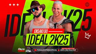 FORRÓ IDEAL ENSAIO COMPLETO 2K25