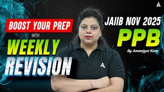 Boost Your Prep with Weekly Revision | JAIIB NOV 2025 PPB | By Amanjyot Kaur