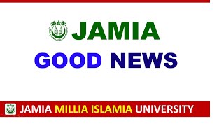 Jamia Good News For ALL |  Jamia Millia Islamia New Delhi | JMI Admission 2025 | Jamia Delhi