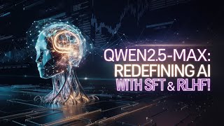 Exploring Qwen2.5-Max: The Future of AI Models