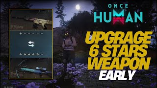 Once Human: Avoid These Mistakes to Get 6-Star Weapons FAST! (New Player Guide)