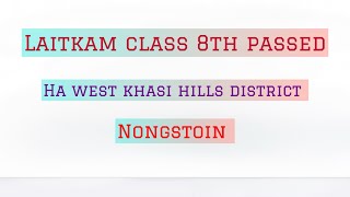 LAITKAM HA WEST KHASI HILLS NONGSTOIN