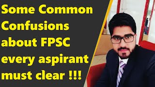 Common Confusions about FPSC | Important Instructions about FPSC