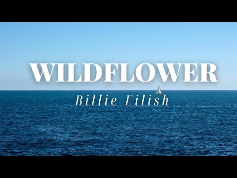 Billie Eilish - WILDFLOWER Lyrics