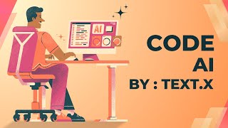 CODE.AI | CREATION BY TEXT.X | CODE GIVEN