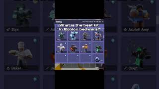 What Is The Best Kit In Roblox Bedwars? #roblox  #bedwarsroblox