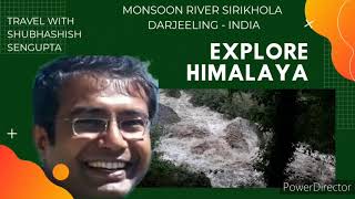 Incredible Srikhola / Sirikhola River in Monsoon - Explore Himalaya with Shubhashish