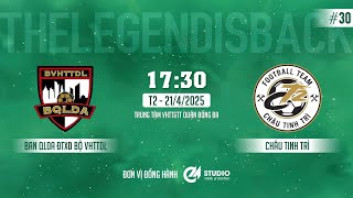 FullMatch #30: BAN QLDA ĐTXD Bộ VHTTDL & CHÂU TINH TRÌ | TRUNG TÂM VHTT&TT ĐỐNG ĐA