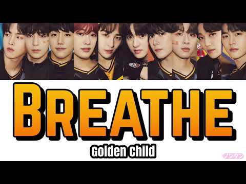 【 カナルビ / 日本語字幕 / 歌詞 】Breathe - Golden Child (골든차일드)