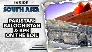 Pakistan: Balochistan, KPK On The Edge | Inside South Asia