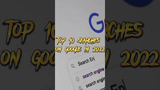 top 10 searches on google in 2022 #shorts